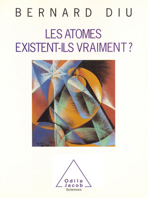 cover image of Les atomes existent-ils vraiment ?